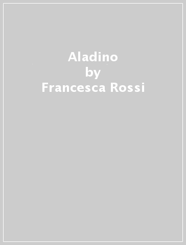 Aladino - Francesca Rossi