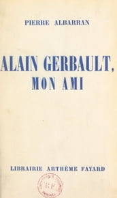 Alain Gerbault, mon ami