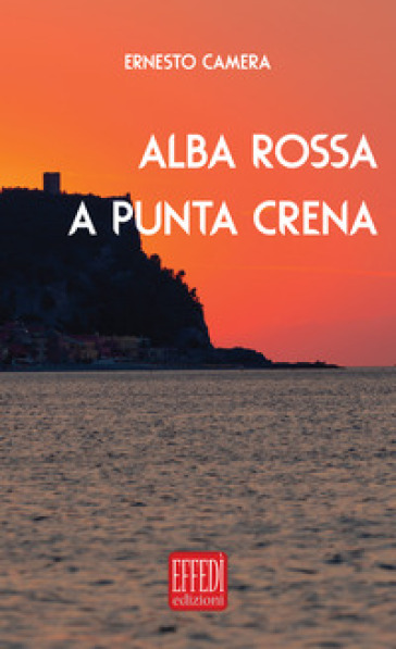 Alba rossa a punta crena - Ernesto Camera