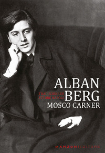 Alban Berg - Mosco Carner