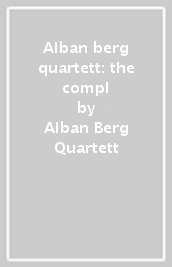 Alban berg quartett: the compl