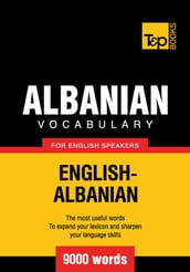 Albanian vocabulary for English speakers - 9000 words
