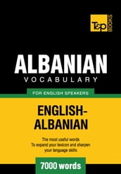 Albanian vocabulary for English speakers - 7000 words