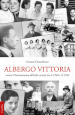 Albergo Vittoria. Ovvero l internamento dell alta società tra il 1940 e il 1943