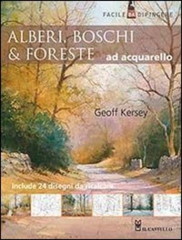 Alberi, boschi e foreste ad acquarello - Geoff Kersey | 