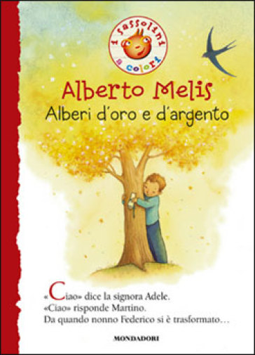 Alberi d'oro e d'argento - Alberto Melis