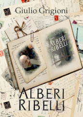 Alberi ribelli