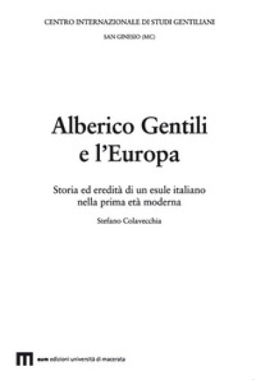 Alberico Gentili e l'Europa - Stefano Colavecchia