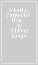 Alberini, Carandini. Una pagina della storia d Italia