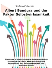 Albert Bandura und der Faktor Selbstwirksamkeit