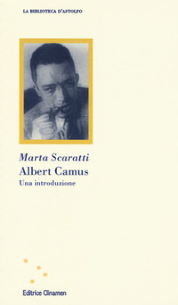 Albert Camus. Una introduzione - Marta Scaratti