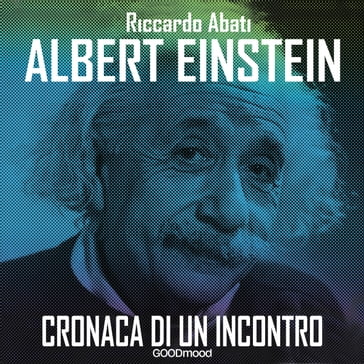 Albert Einstein - Riccardo Abati - Dario Barollo