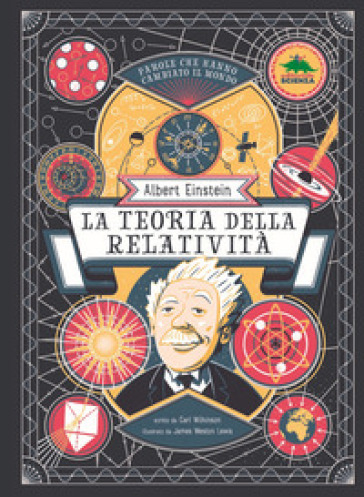 Albert Einstein. La teoria della relatività - Carl Wilkinson