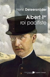 Albert Ier - Le Roi Pacifiste