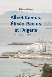 Albert camus elisee reclus et l algerie