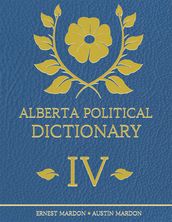 Alberta Political Dictionary I V