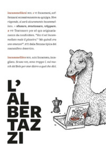 L'Albertazzi. Dizionario, grammatica, storie di slang bolognese in una variante di balotta - Francesco Perlini