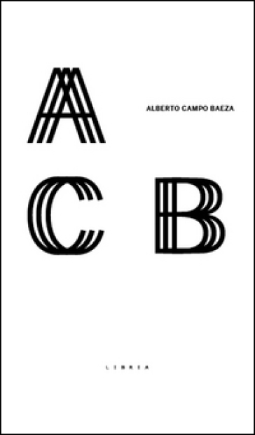 Alberto Campo Baeza - Gianpaola Spirito
