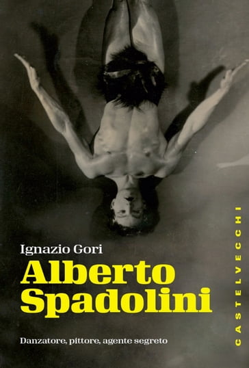 Alberto Spadolini - Ignazio Gori