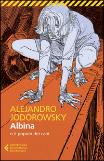 Albina o il popolo dei cani - Alejandro Jodorowsky