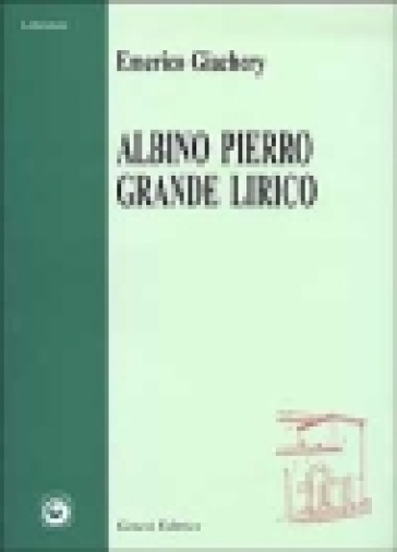 Albino Pierro grande lirico - Emerico Giachery