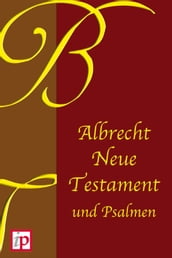 Albrecht Neue Testament und Psalmen