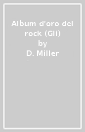 Album d oro del rock (Gli)