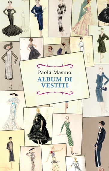 Album di vestiti - Paola Masino
