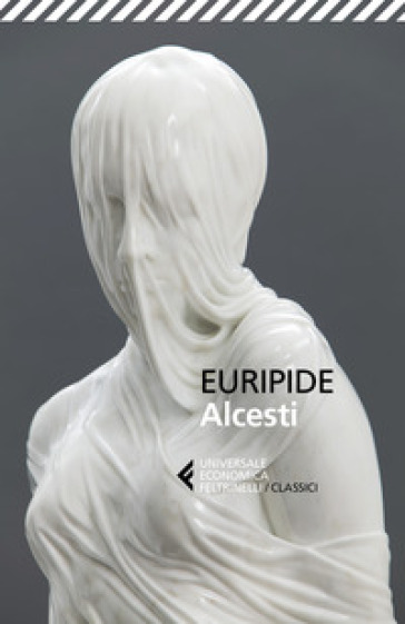 Alcesti. Testo greco a fronte - Euripide | Manisteemra.org