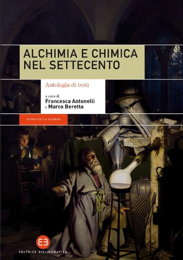 Alchimia e chimica nel Settecento - AA.VV. Artisti Vari