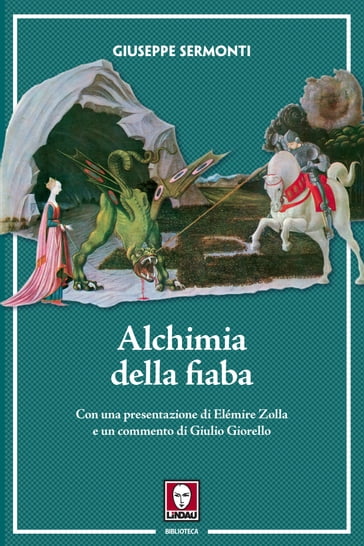 Alchimia della fiaba - Elémire Zolla - Giorello Giulio - Giuseppe Sermonti