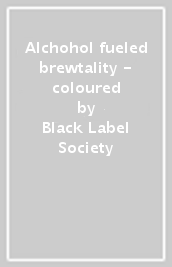 Alchohol fueled brewtality - coloured