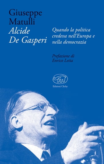 Alcide De Gasperi - Giuseppe Matulli