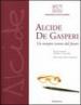 Alcide De Gasperi. Un europeo venuto dal futuro. Mostra internazionale (Milano, 16 febbraio-21 marzo 2004)