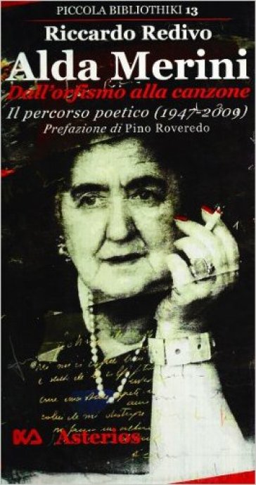 Alda Merini, dall'orfismo alla canzone. Il percorso poetico (1947-2009) - Riccardo Redivo