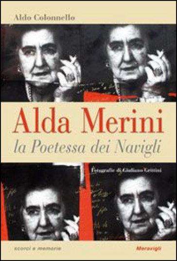 Alda Merini la poetessa dei Navigli - Aldo Colonnello