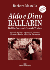 Aldo e Dino Ballarin. Dall