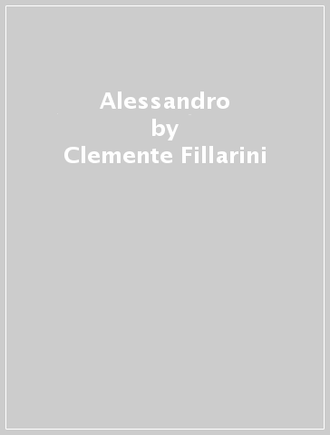 Alessandro - Clemente Fillarini - Piero Lazzarin