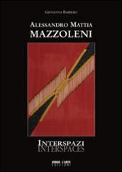 Alessandro Mattia Mazzoleni. Interspazi