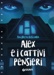 Alex e i Cattivi Pensieri