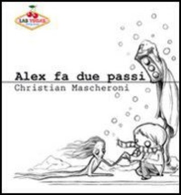 Alex fa due passi - Christian Mascheroni