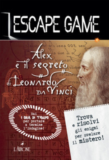 Alex e il segreto di Leonardo da Vinci - Vincent Raffaitin