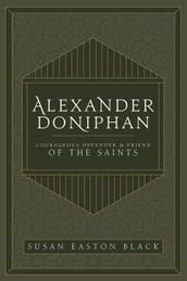 Alexander Doniphan: Courageous Defender and Friend of the Saints