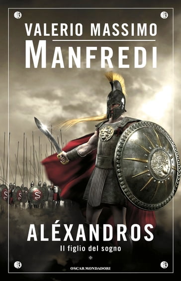 Aléxandros - 1. Il figlio del sogno - Valerio Massimo Manfredi