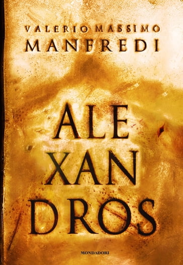 Aléxandros - La trilogia - Valerio Massimo Manfredi