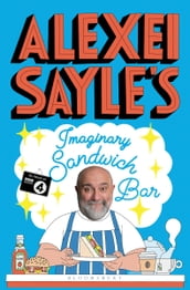 Alexei Sayle s Imaginary Sandwich Bar