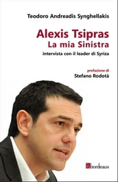 Alexis Tsipras. La mia Sinistra