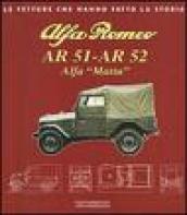 Alfa Romeo AR 51-AR 52. Alfa Matta. Ediz. illustrata