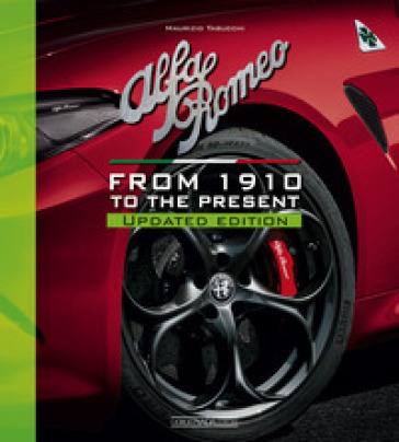 Alfa Romeo. From 1910 to the present. Nuova ediz. - Maurizio Tabucchi