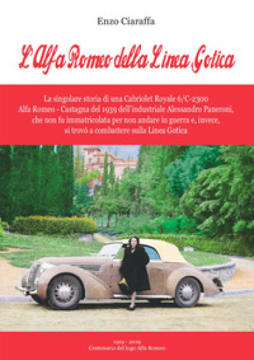 L'Alfa Romeo della Linea Gotica - Enzo Ciaraffa
